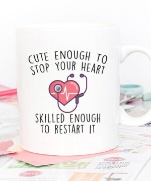 Cute enough to stop your heart| lovely gift mug for nurse
