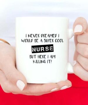 Dreaming to be a cool nurse| cute mug gift for nurse - 15 oz