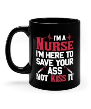 Funny quote about nurse| unique gift mug for your daughter - 11oz