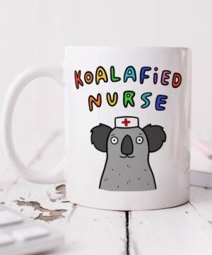 Koalafied nurse| adorable gift mug for daughter and wife - 15 oz