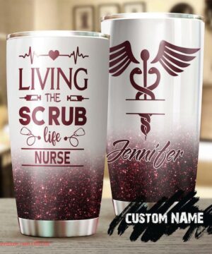 Living the scrub life| personalized nurse tumbler gift - 30 oz