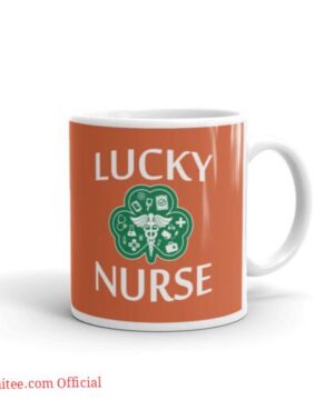 Lucky nurse| cute mug gift for nurse - 15 oz