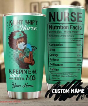 Night shift nurse nutrition facts| personalized nurse tumbler gift - 30 oz