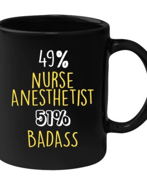Nurse anesthetist and badass| funny gift mug for girlfriend and sister - 15 oz