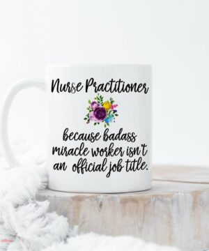 Nurse practitioner with floral| cute gift mug for girlfriend - 15 oz