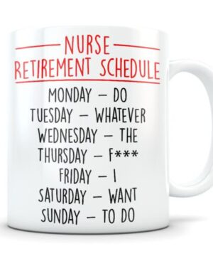 Nurse retirement schedule| lovely gift mug for mom and daughter - 15 oz