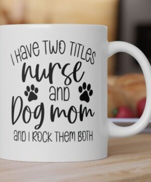 Nurse and dog mom| cute gift for wife and daughter