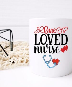 One loved nurse| lovely gift mug for mom and wife - 15 oz