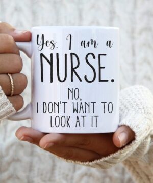 Yes i am a nurse| funny gift mug for your lover